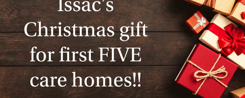 Issac’s Christmas gift for care homes who are willing to improve.
